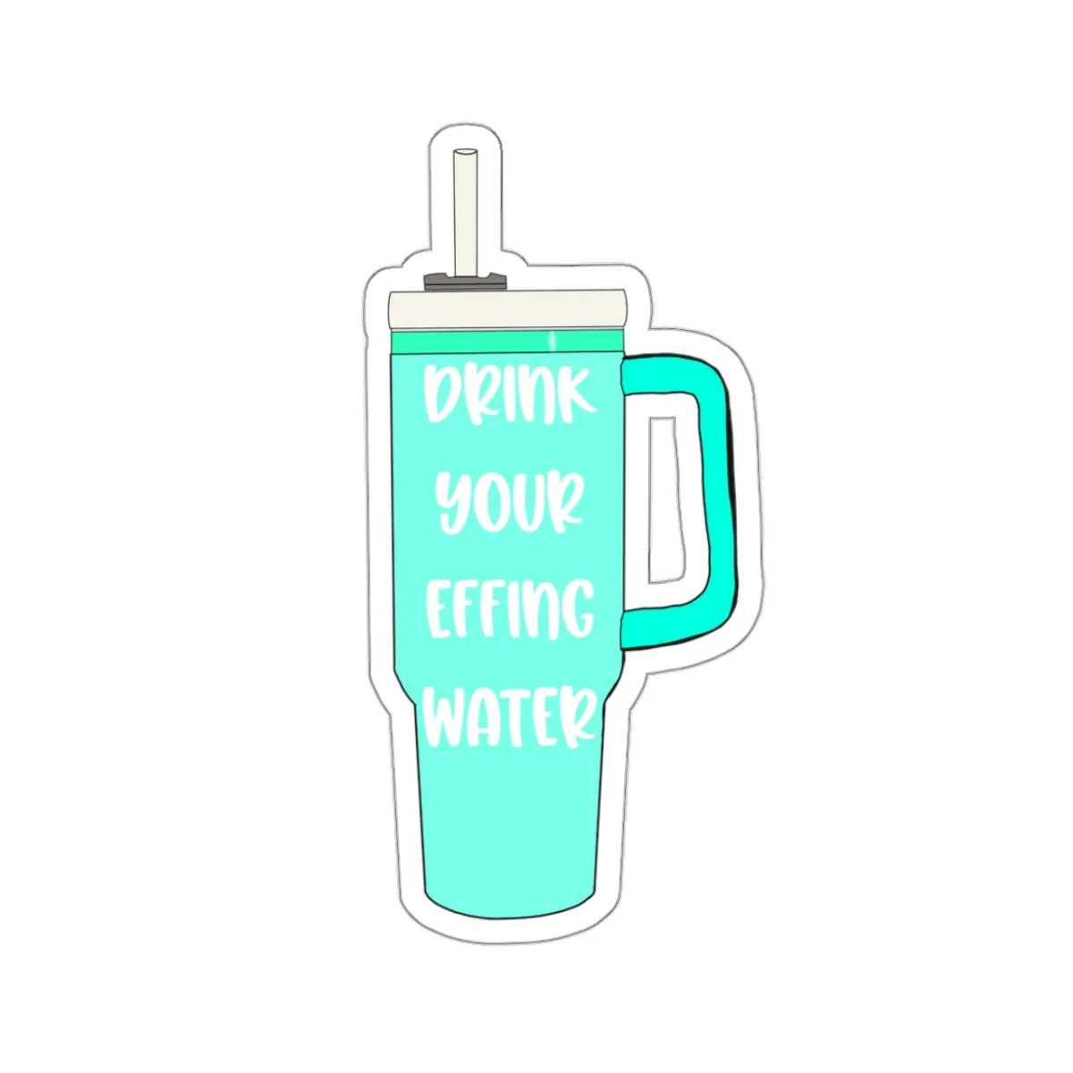 Drink Your Effing Water Mint Sticker, Water Bottle Kiss-Cut Sticker