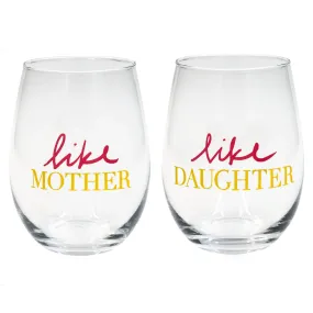 Like Mother / Like Daughter Stemless Glass Set